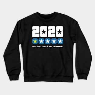 2020 One Star, Vary Bad Would Not  Recommend Crewneck Sweatshirt